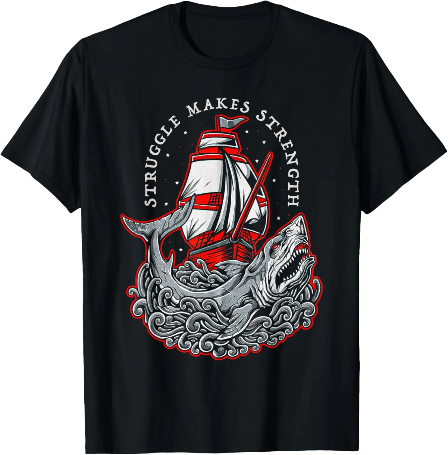 Struggle Makes Strength Ship And Shark Ocean Waves T-Shirt